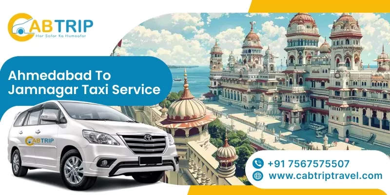 Ahmedabad to Jamnagar Taxi Service