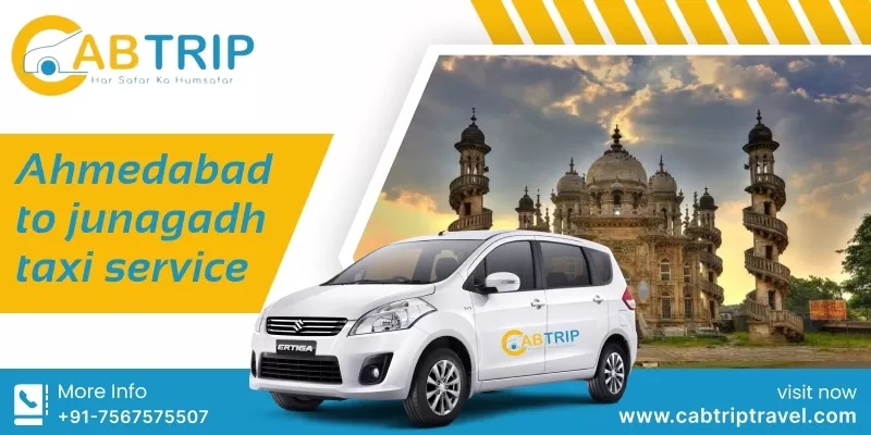 Ahmedabad to Junagadh Taxi Service