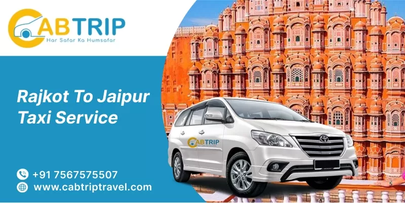 Rajkot to Jaipur Taxi Service