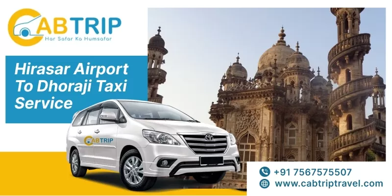 Hirasar Airport to Dhoraji Taxi Service