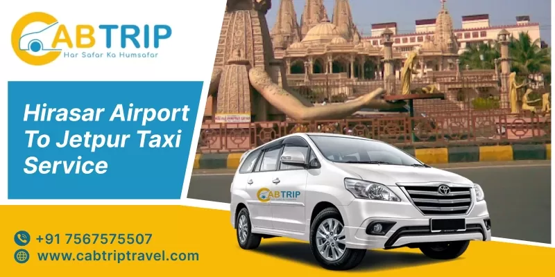 Hirasar Airport to Jetpur Taxi Service