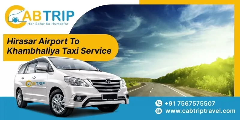 Hirasar Airport to Khambhaliya Taxi Service