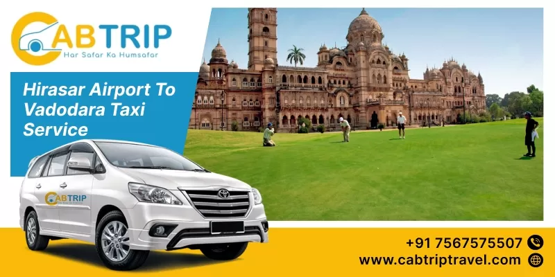 Hirasar Airport to Vadodara Taxi Service