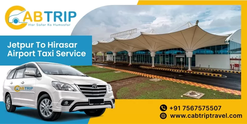 Jetpur to Hirasar Airport cabs