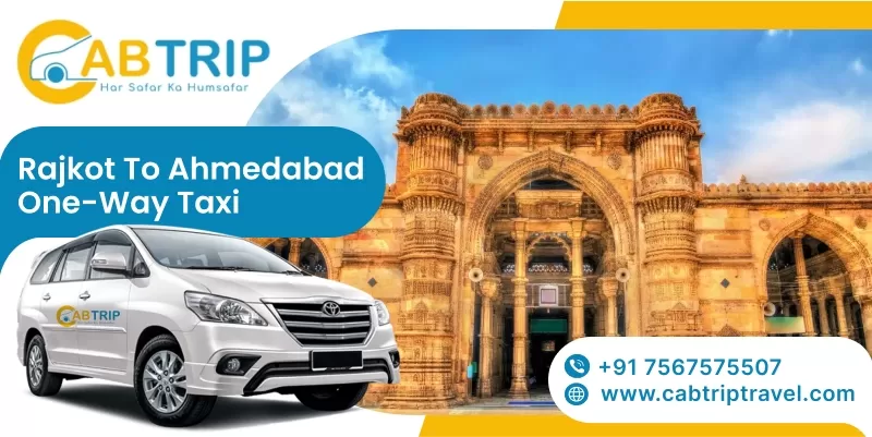 Rajkot to Ahmedabad one way taxi