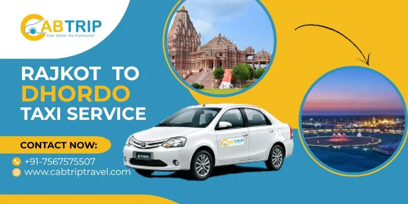 Rajkot to Dhordo Cab Service