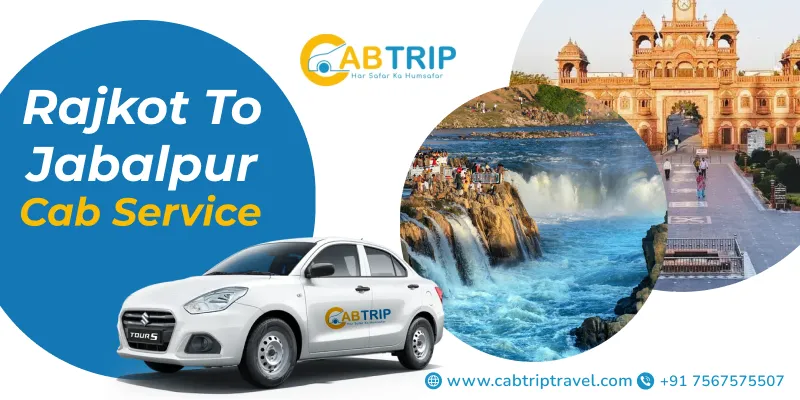 Rajkot to Jabalpur Cab Service