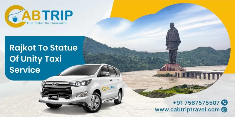 Rajkot to Statue Of Unity cabs