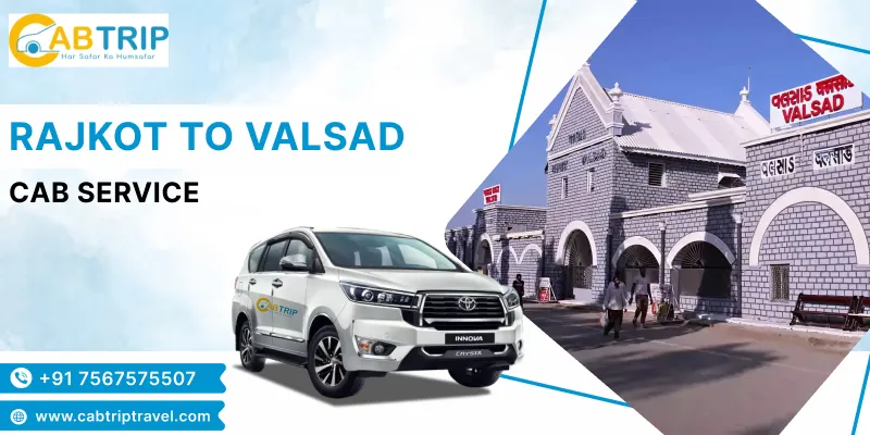 Rajkot to Valsad Cab Service